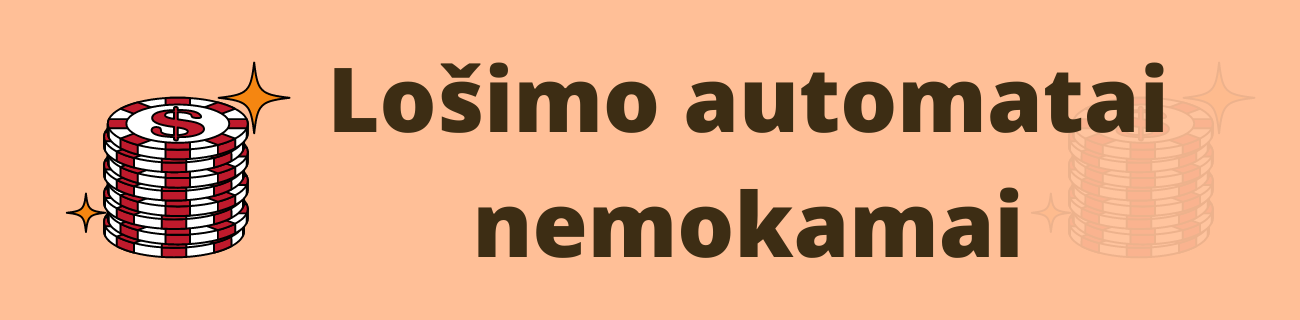 Lošimo automatai nemokamai