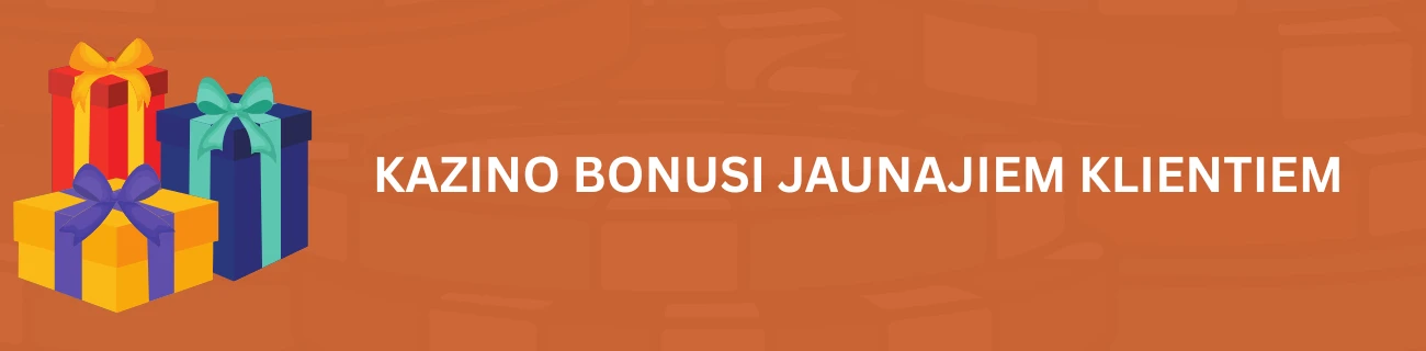 jauno klientu bonuss